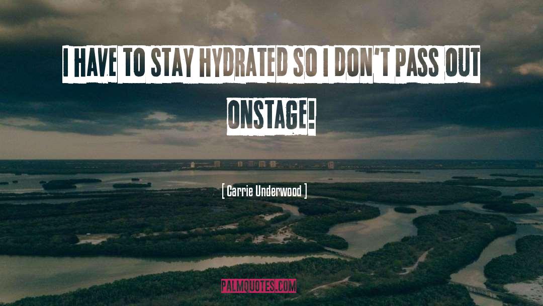 Pass Out quotes by Carrie Underwood