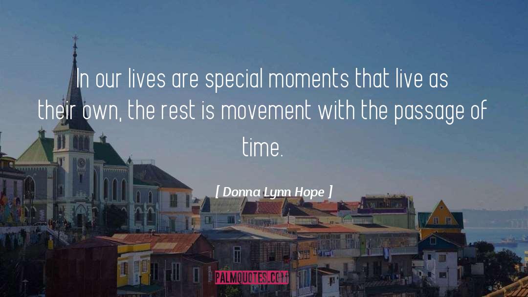 Passage Of Time Memories quotes by Donna Lynn Hope