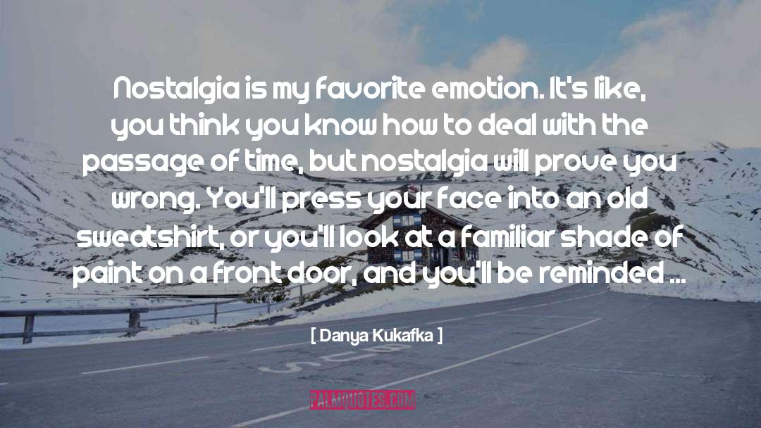Passage Of Time Memories quotes by Danya Kukafka