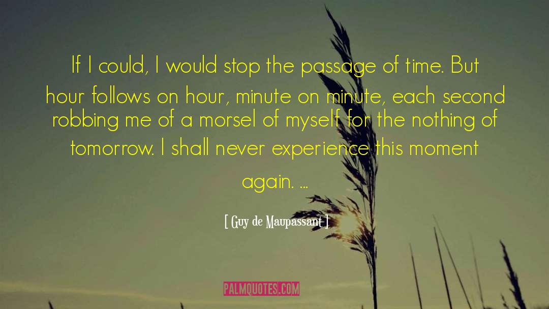 Passage Of Time Memories quotes by Guy De Maupassant