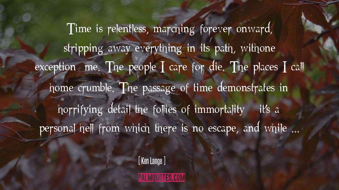 Passage Of Time quotes by Ken Lange