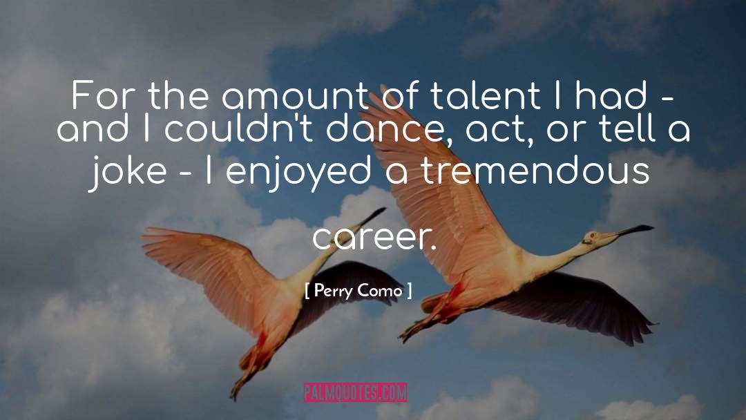 Passasse Como quotes by Perry Como