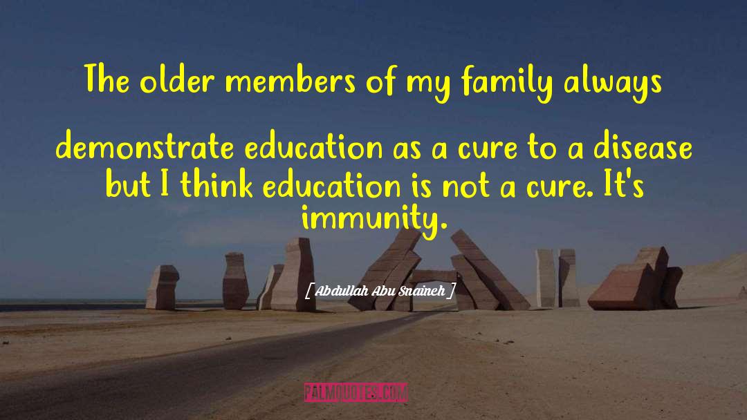 Passed Family Members quotes by Abdullah Abu Snaineh