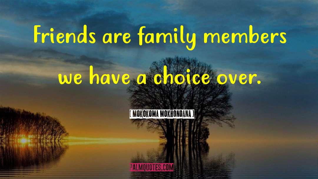 Passed Family Members quotes by Mokokoma Mokhonoana
