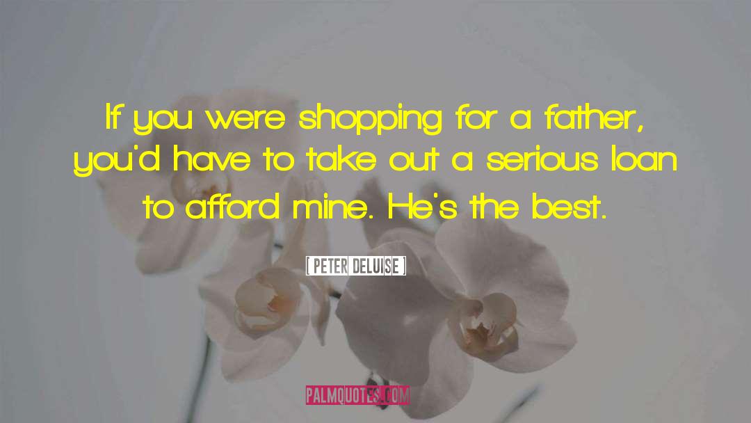 Passeig Shopping quotes by Peter DeLuise