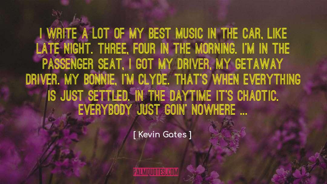 Passenger quotes by Kevin Gates