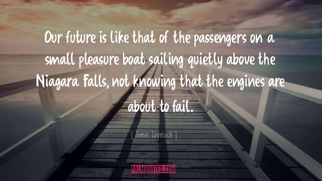 Passengers quotes by James Lovelock