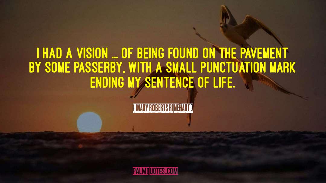 Passerby quotes by Mary Roberts Rinehart