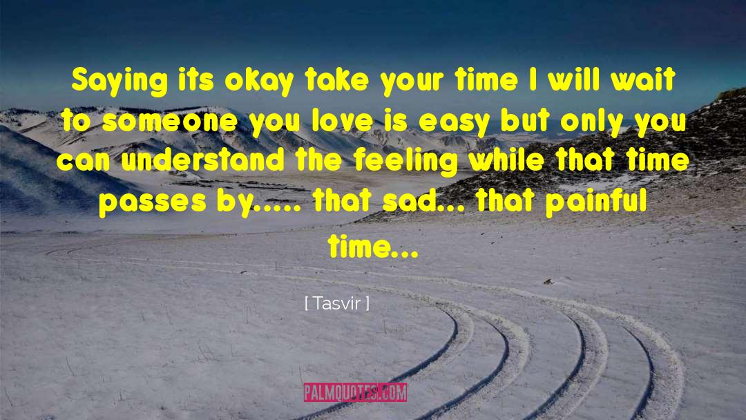 Passes By quotes by Tasvir