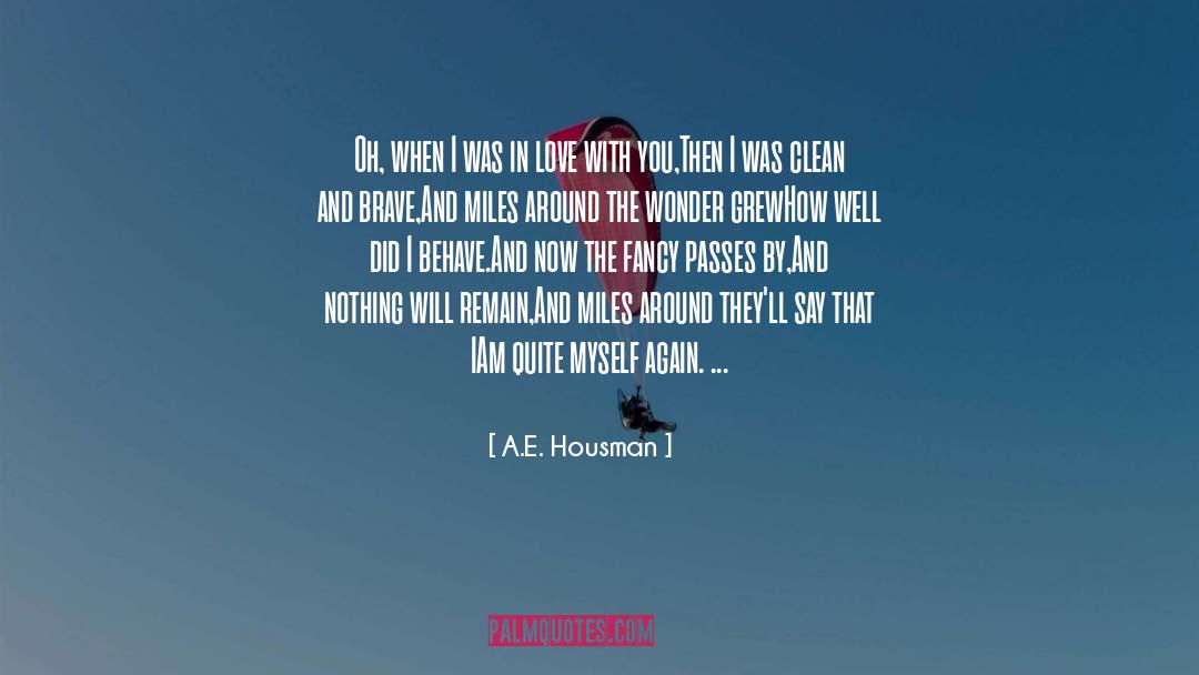Passes By quotes by A.E. Housman