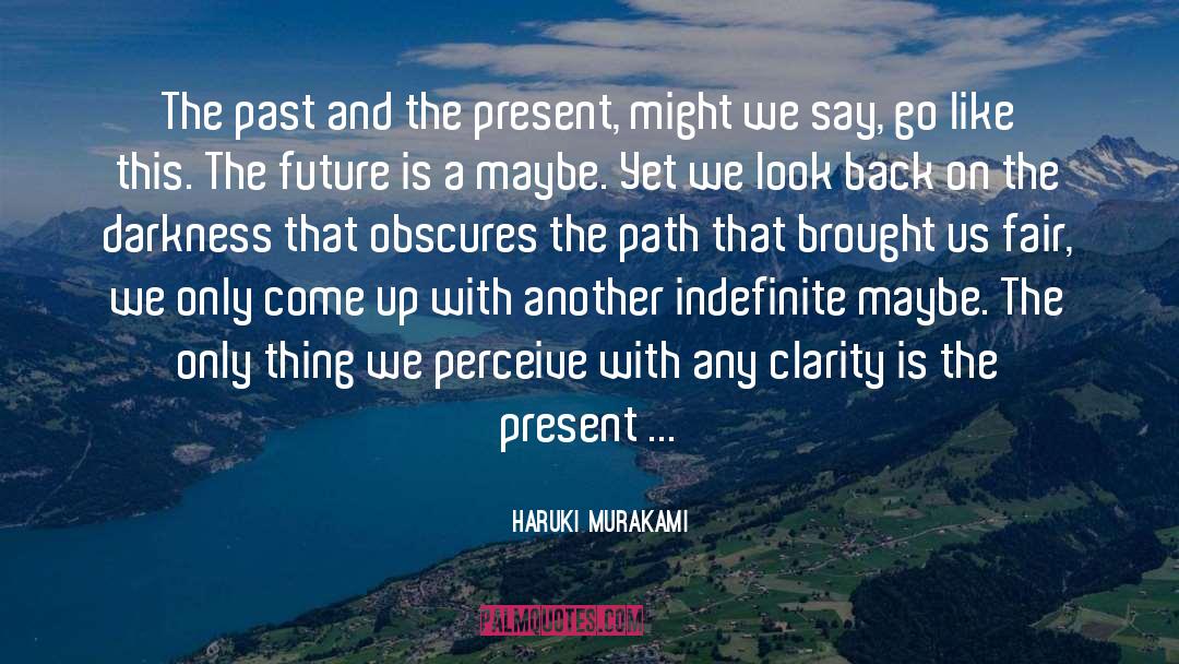 Passes By quotes by Haruki Murakami