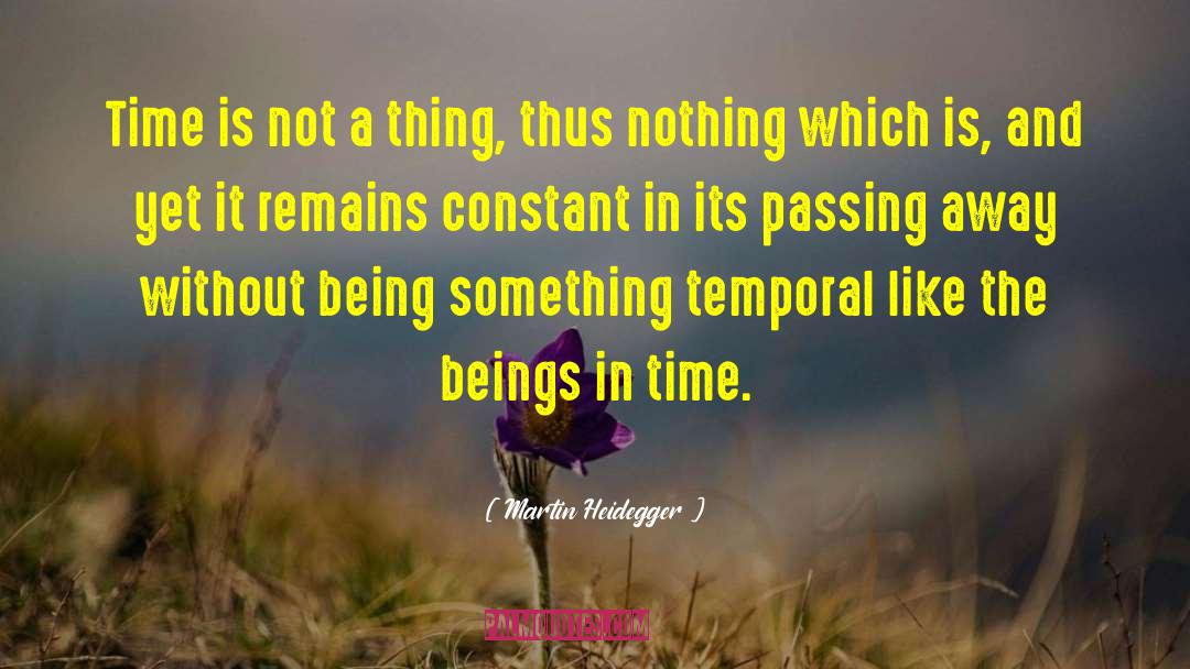 Passing Away quotes by Martin Heidegger