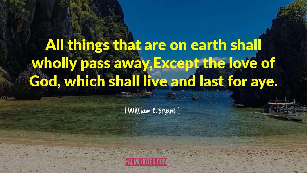 Passing Away quotes by William C. Bryant