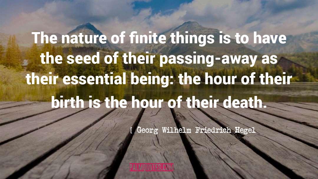 Passing Away quotes by Georg Wilhelm Friedrich Hegel