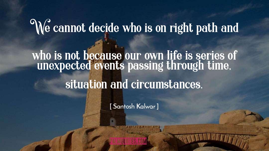 Passing Days quotes by Santosh Kalwar