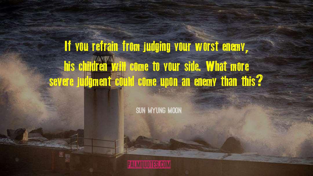 Passing Judgment quotes by Sun Myung Moon