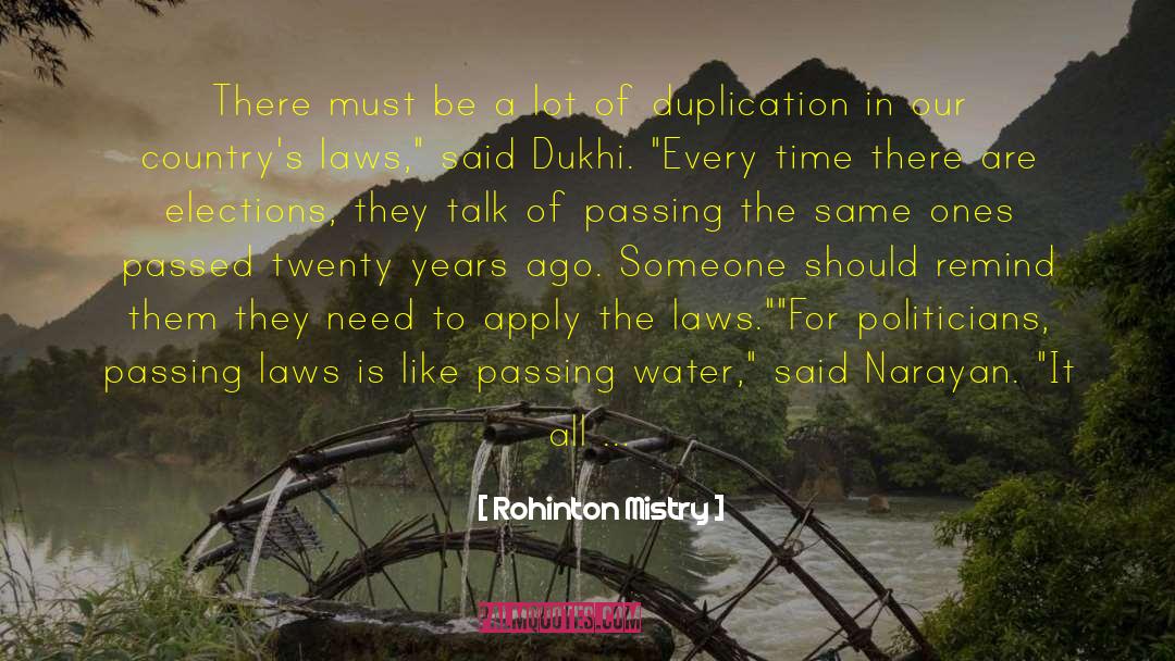 Passing Laws quotes by Rohinton Mistry