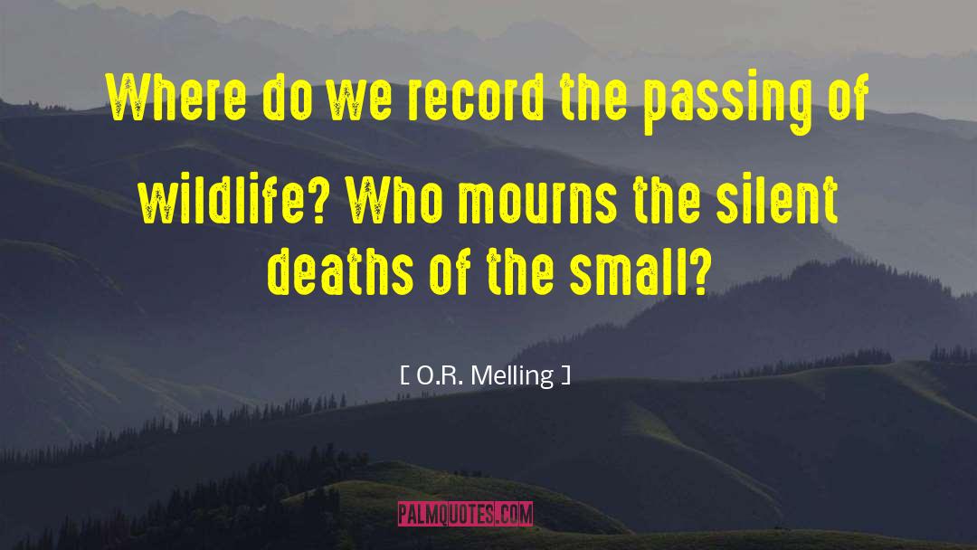Passing Moments quotes by O.R. Melling