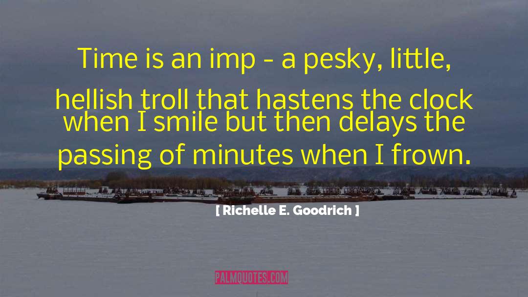 Passing Of Time quotes by Richelle E. Goodrich