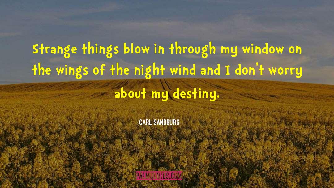 Passing Strange quotes by Carl Sandburg