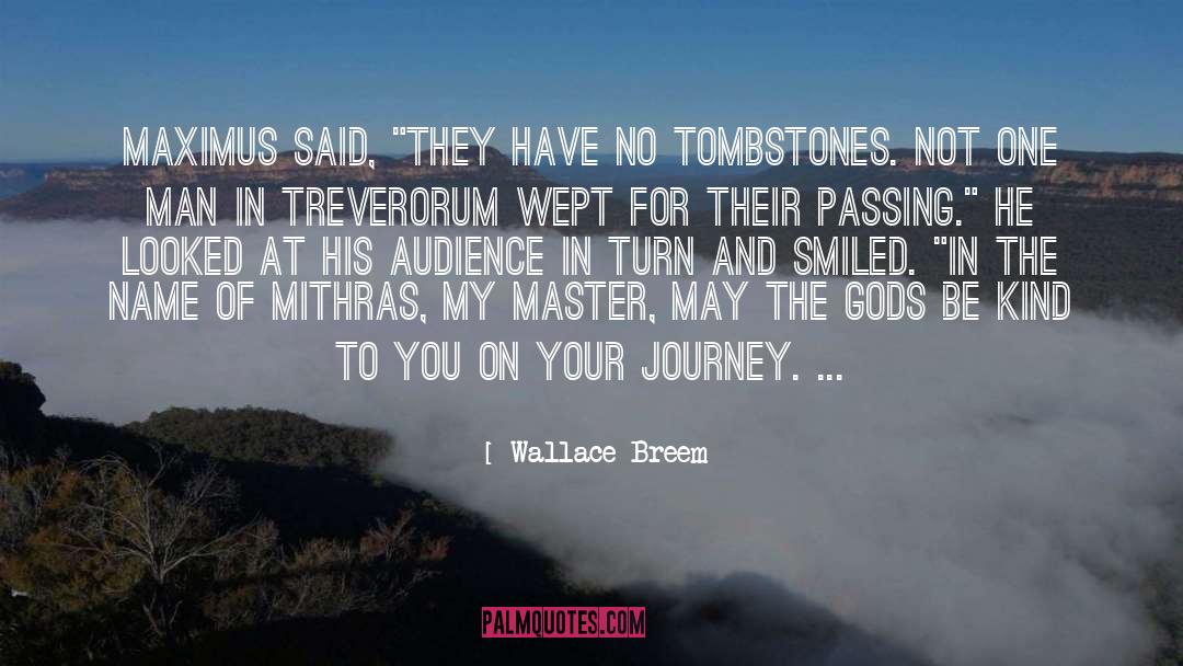 Passing Tests quotes by Wallace Breem