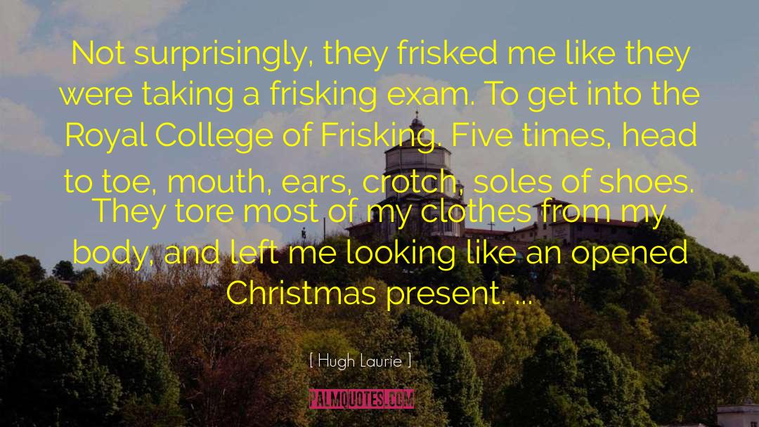 Passing The Exam quotes by Hugh Laurie