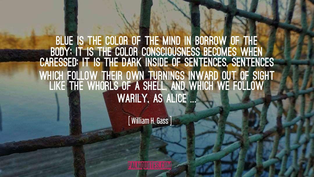 Passing Through quotes by William H. Gass