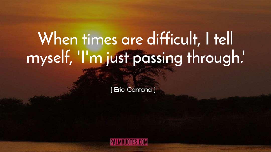 Passing Through quotes by Eric Cantona