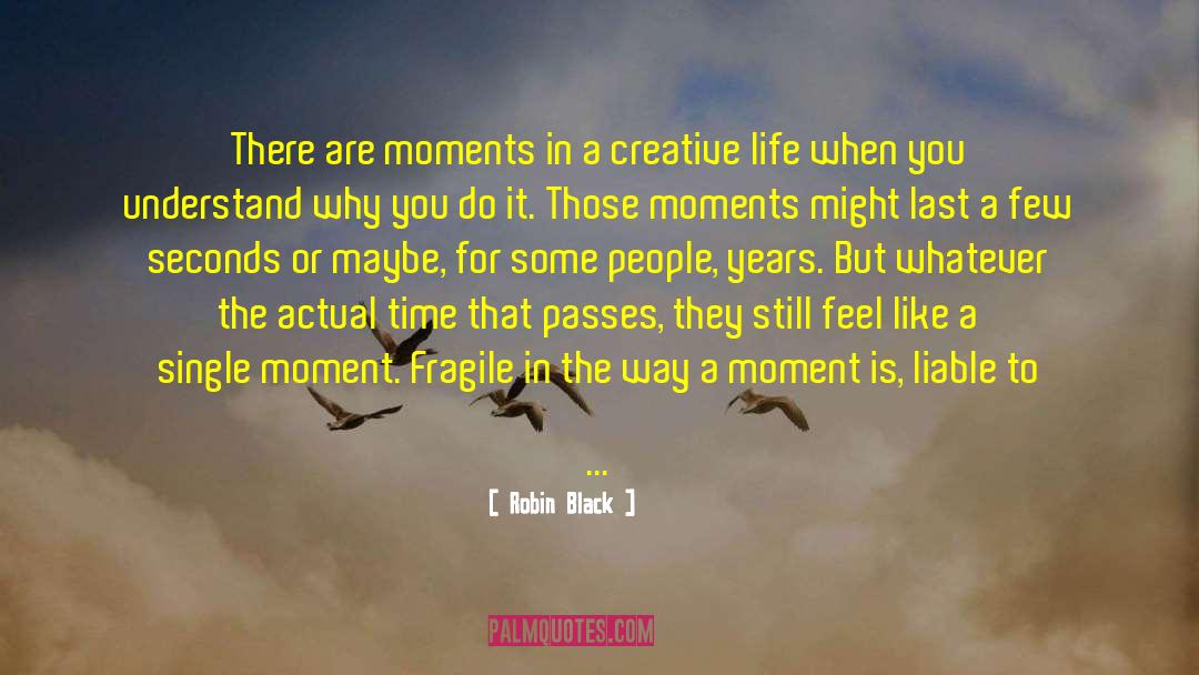 Passing Time quotes by Robin Black