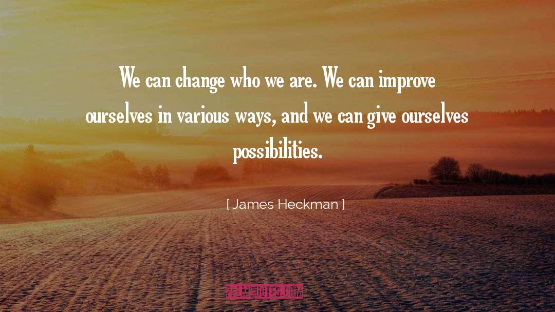 Passion And Change quotes by James Heckman