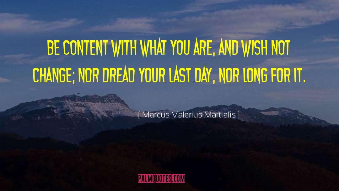 Passion And Change quotes by Marcus Valerius Martialis