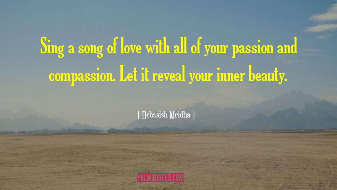 Passion And Compassion quotes by Debasish Mridha