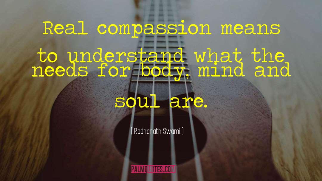 Passion And Compassion quotes by Radhanath Swami