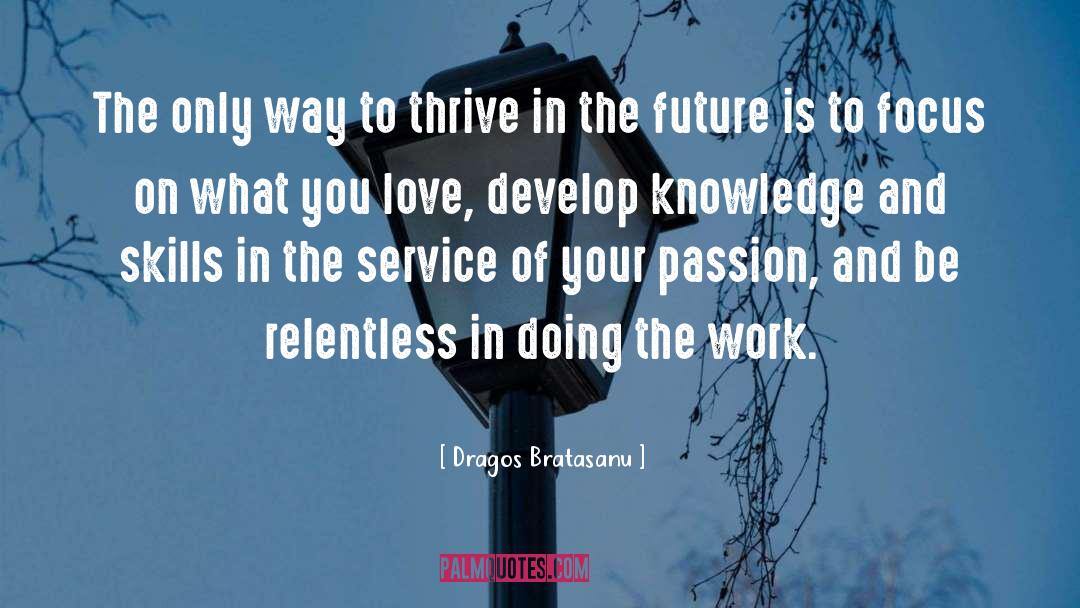 Passion And Motivation quotes by Dragos Bratasanu