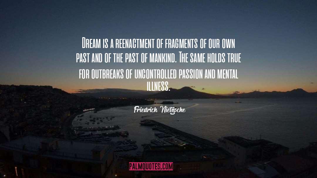 Passion Dream quotes by Friedrich Nietzsche