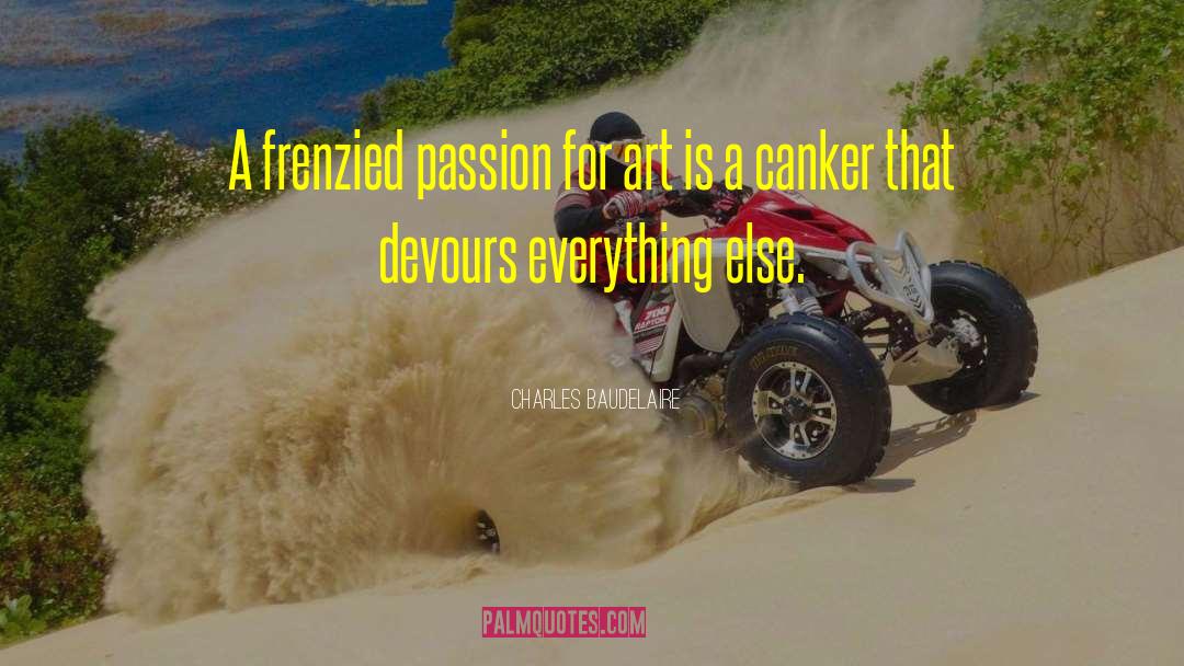 Passion For Art quotes by Charles Baudelaire