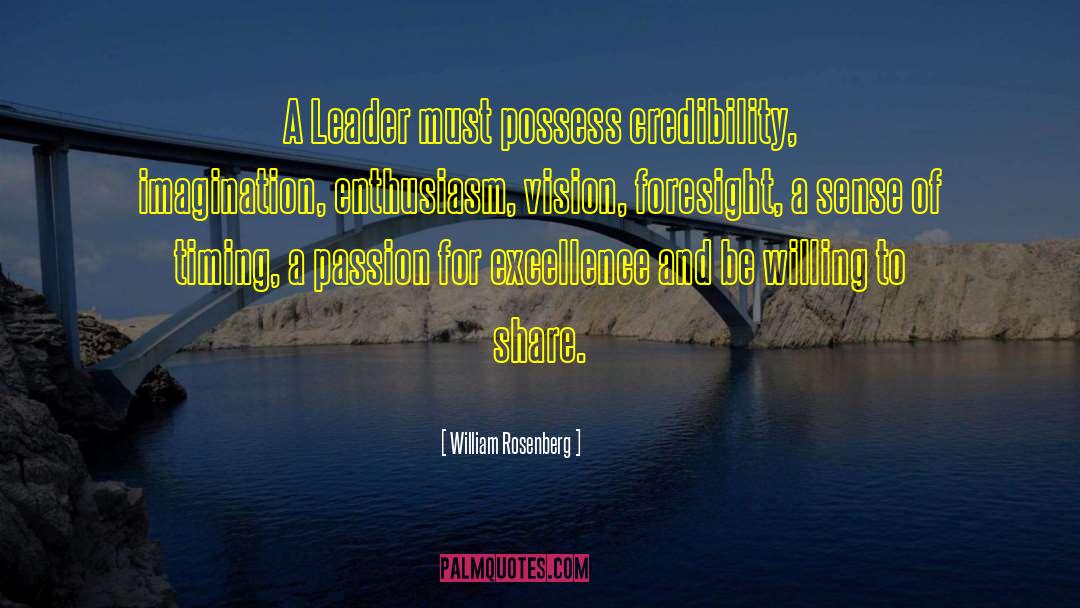 Passion For Excellence quotes by William Rosenberg