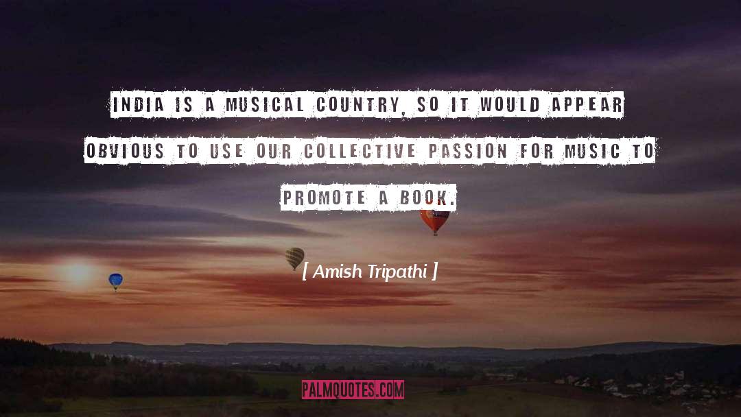 Passion For Music quotes by Amish Tripathi