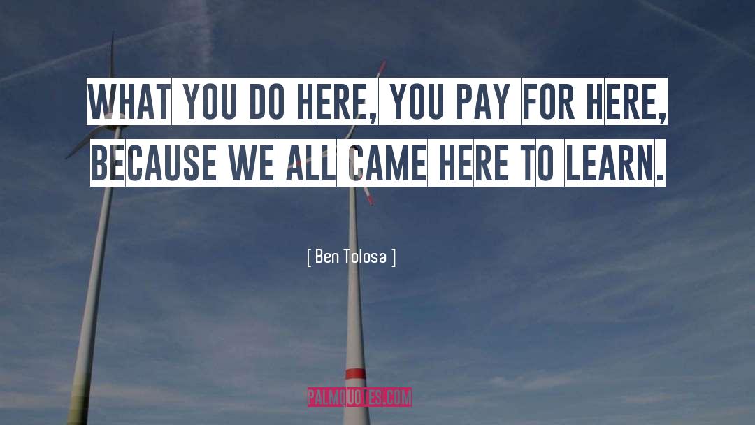 Passion For What You Do quotes by Ben Tolosa