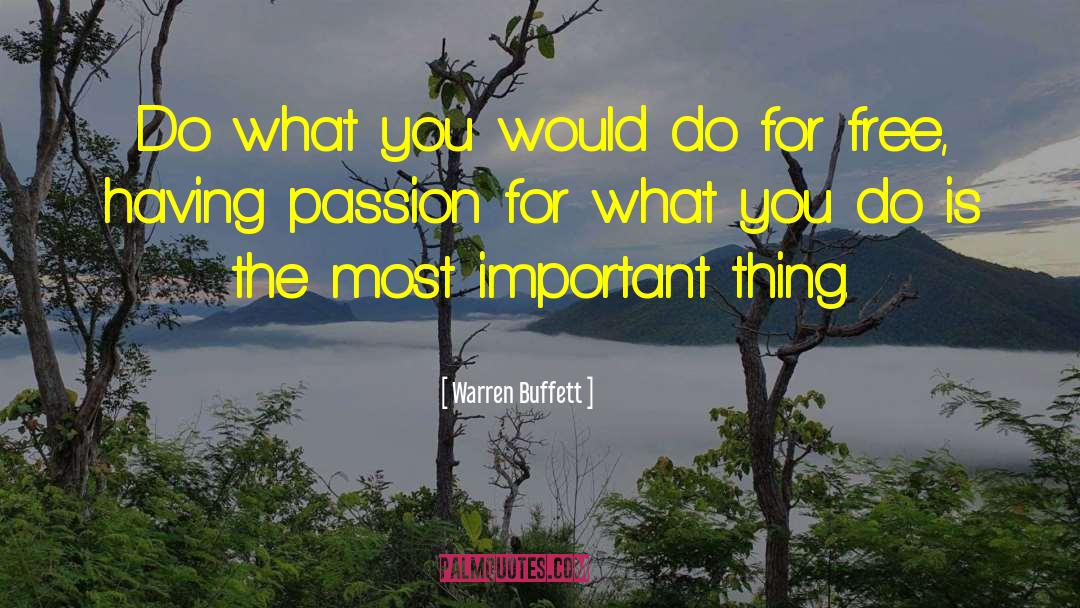 Passion For What You Do quotes by Warren Buffett