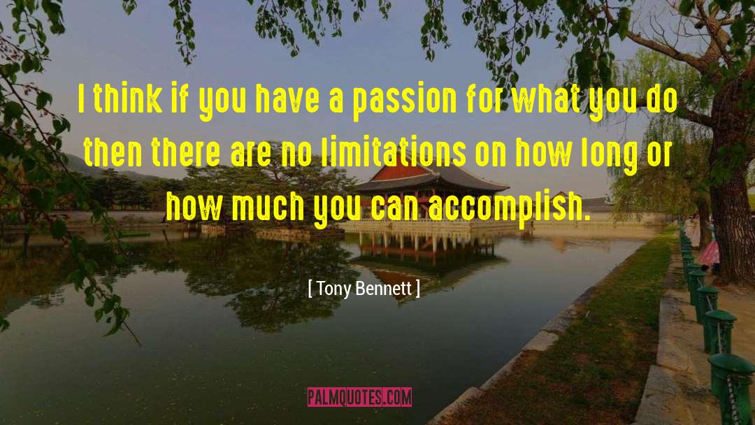 Passion For What You Do quotes by Tony Bennett