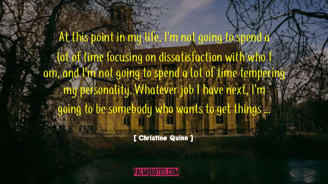 Passion Of Life quotes by Christine Quinn