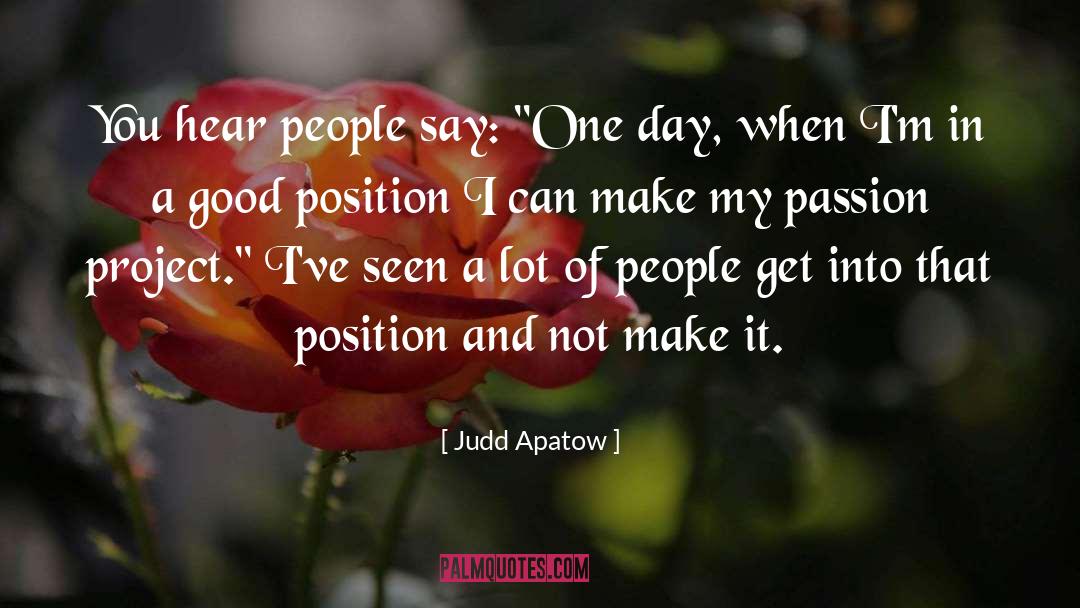 Passion Project quotes by Judd Apatow