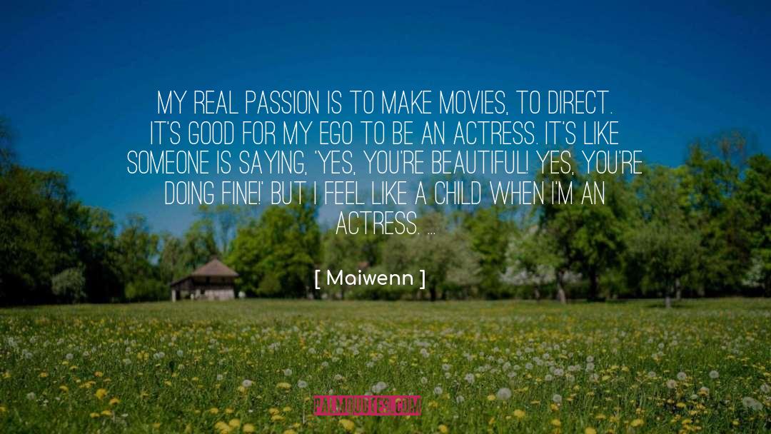 Passion quotes by Maiwenn