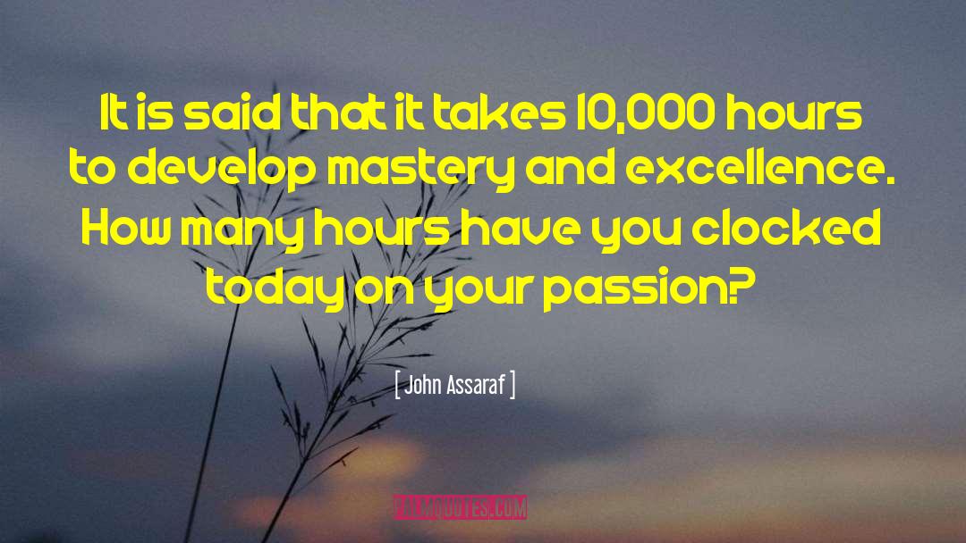 Passion Unleashed quotes by John Assaraf