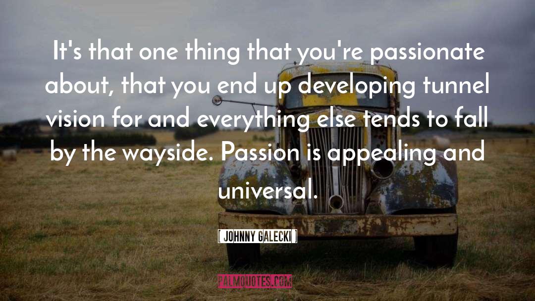 Passionate Aliveness quotes by Johnny Galecki