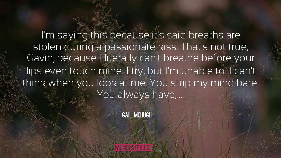 Passionate Kiss quotes by Gail McHugh