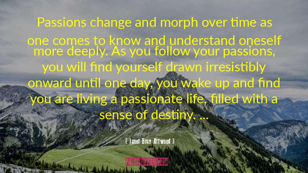 Passionate Life quotes by Janet Bray Attwood