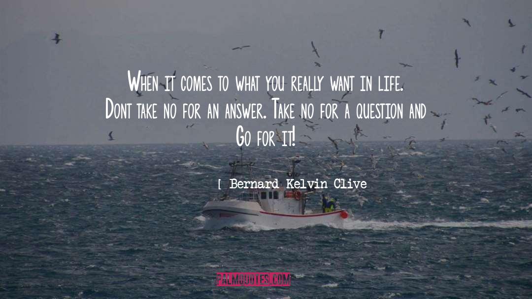 Passionate Life quotes by Bernard Kelvin Clive