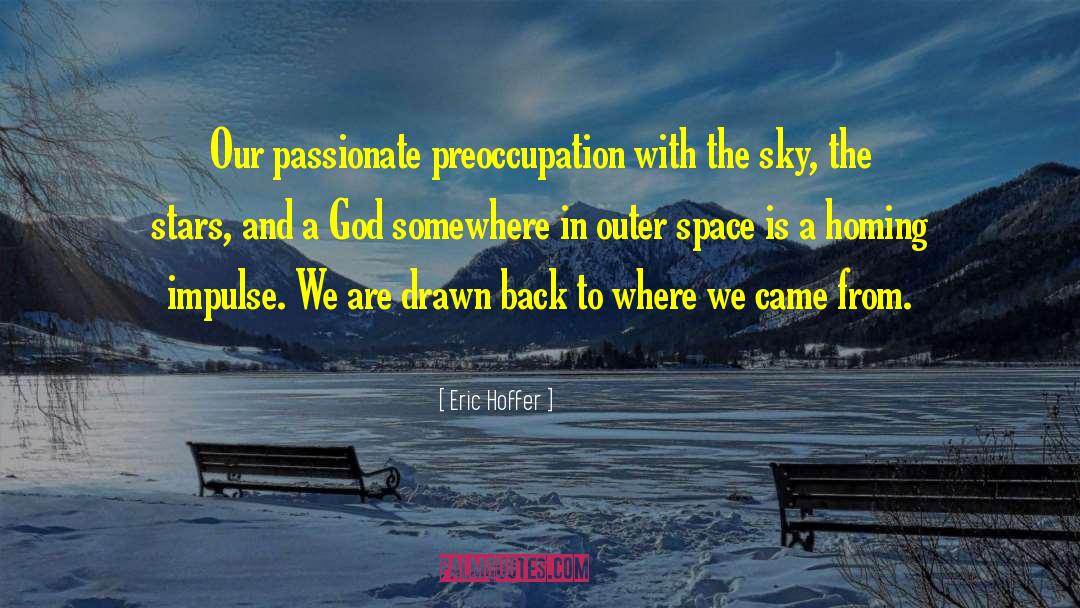 Passionate Livingionate quotes by Eric Hoffer